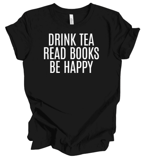 drink tea, read books, be happy