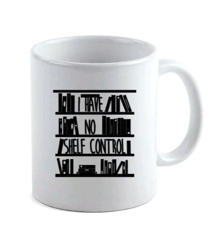 i have no shelf control mug