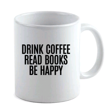drink coffee read books be happy mug