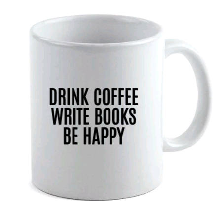 drink coffee write books be happy mug