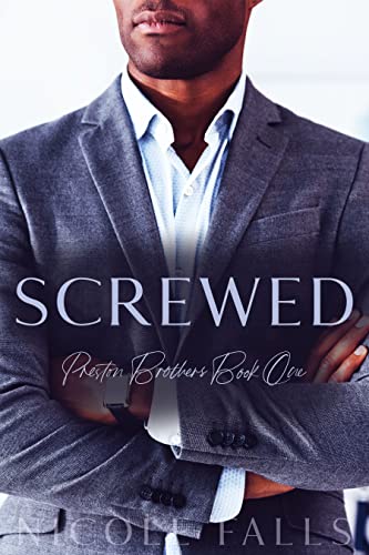 Screwed: Preston Brothers Book One Paperback